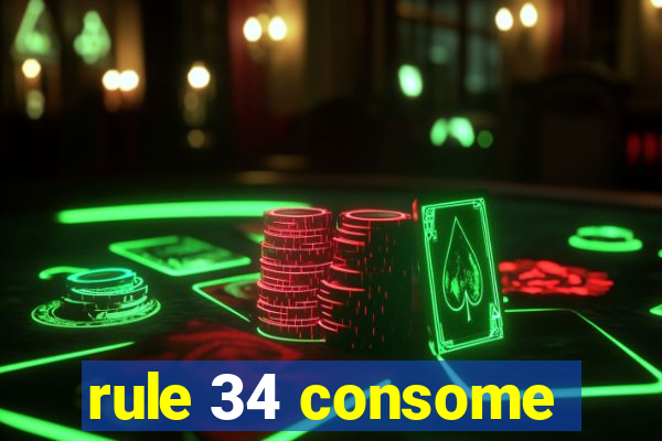 rule 34 consome